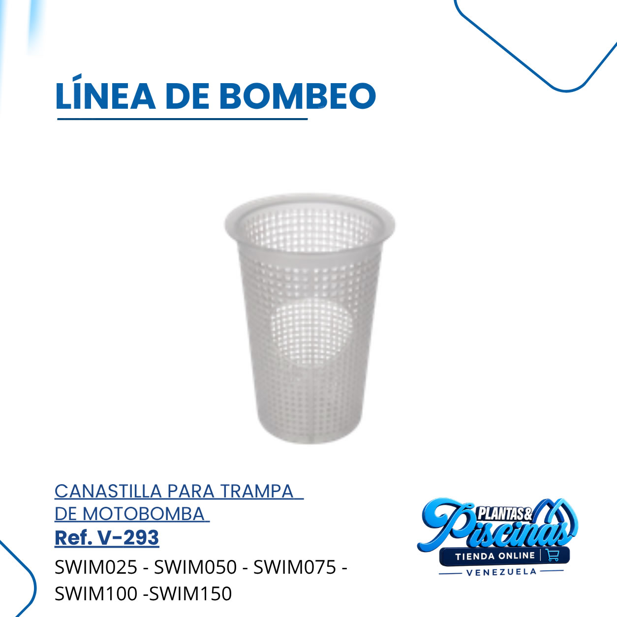 Canastilla para Trampa de Motobomba V-293