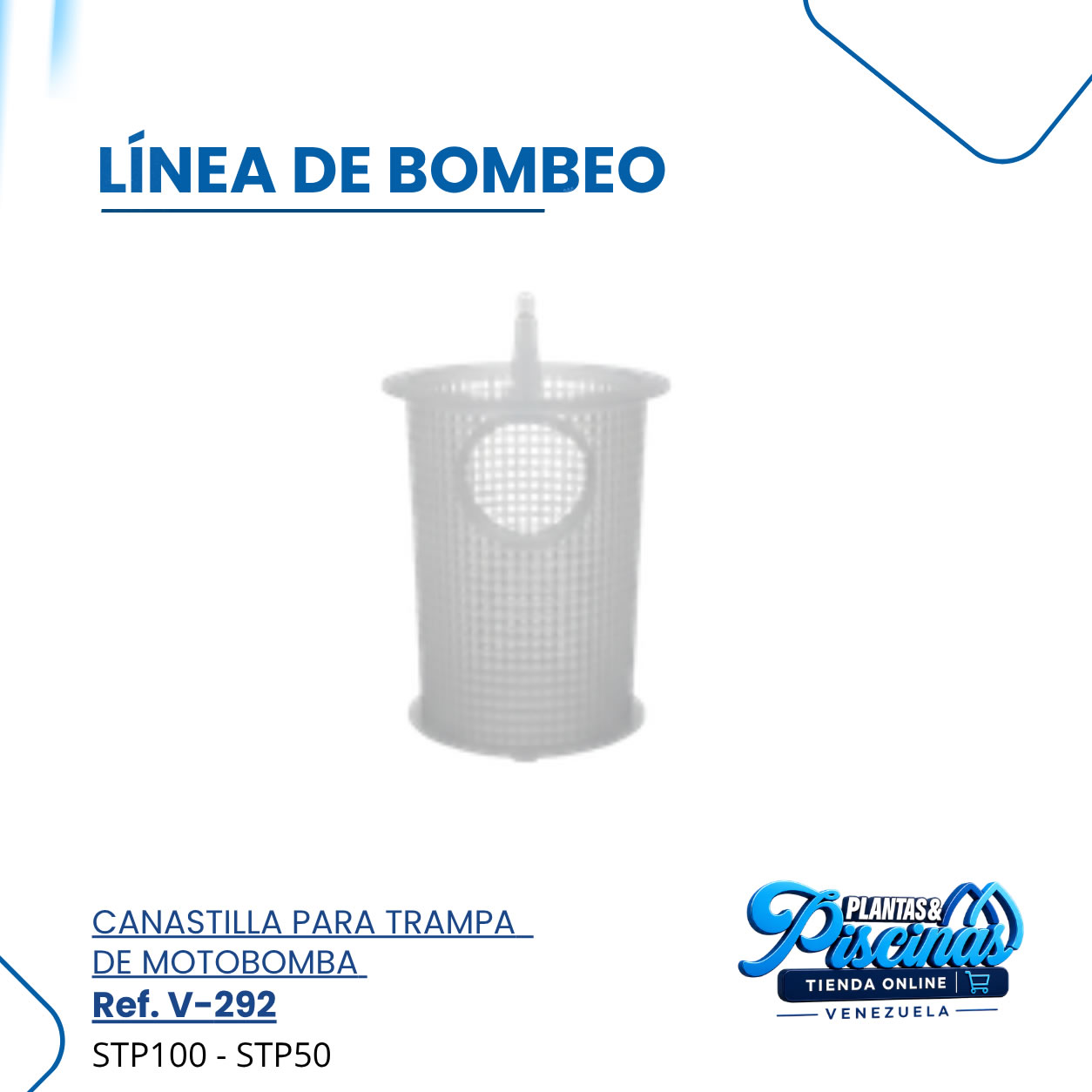 Canastilla para Trampa de Motobomba V-292