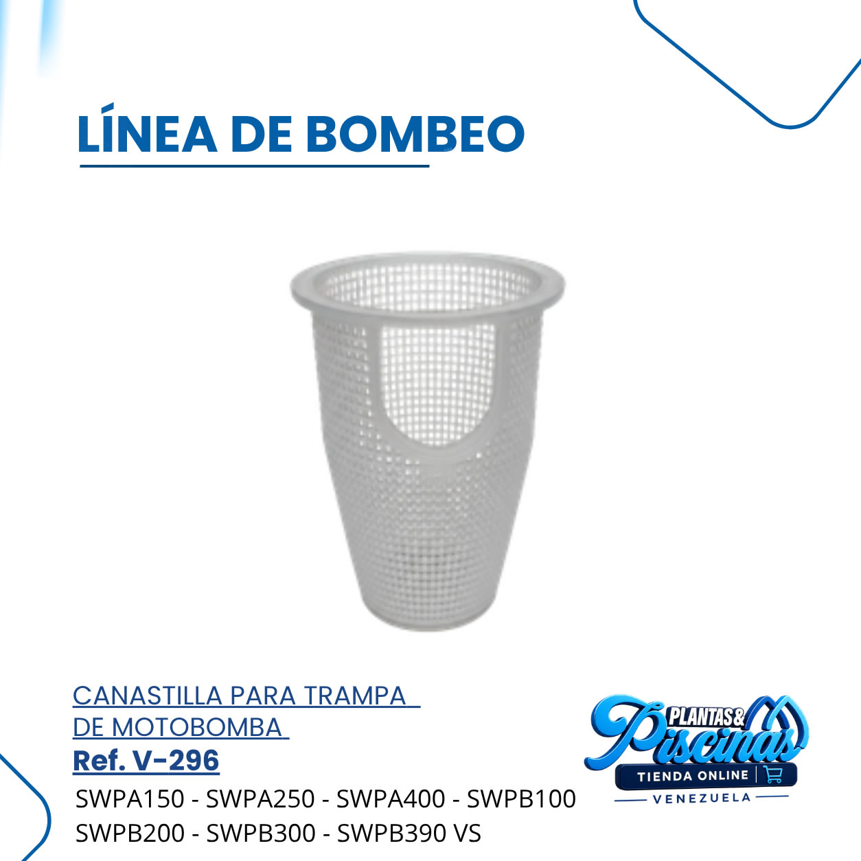 Canastilla para Trampa de Motobomba V-296
