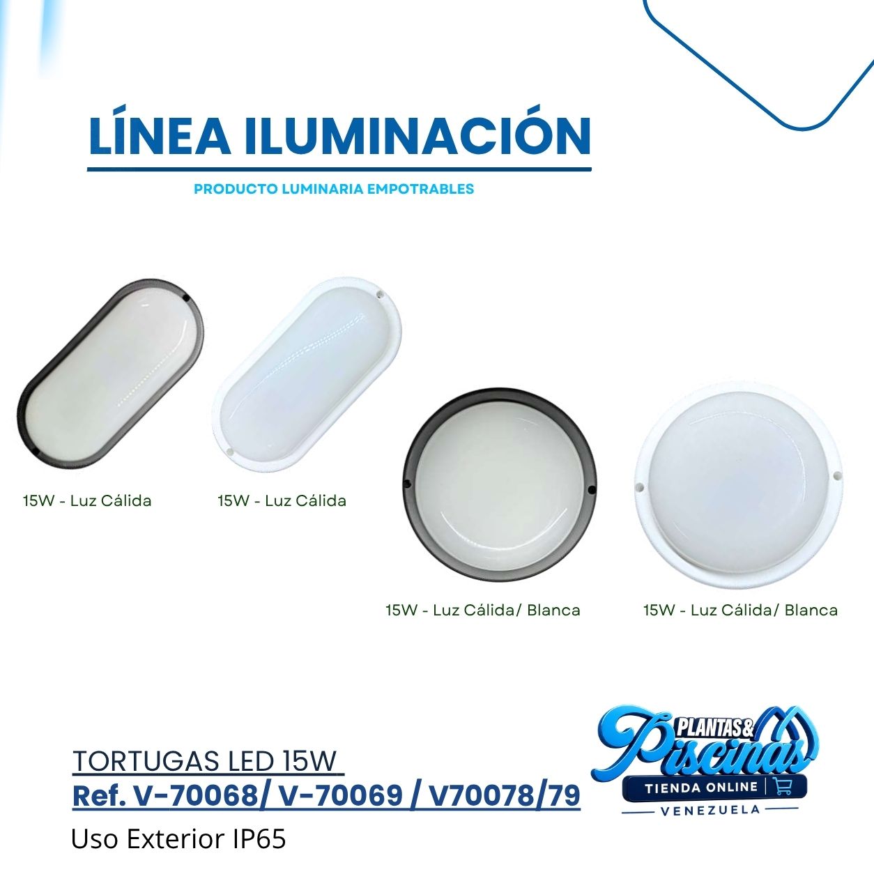 Tortugas Led 15W V-70068 V-70069 V-70078 V-70079